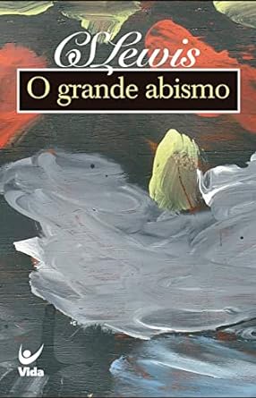 O grande abismo C. S. Lewis